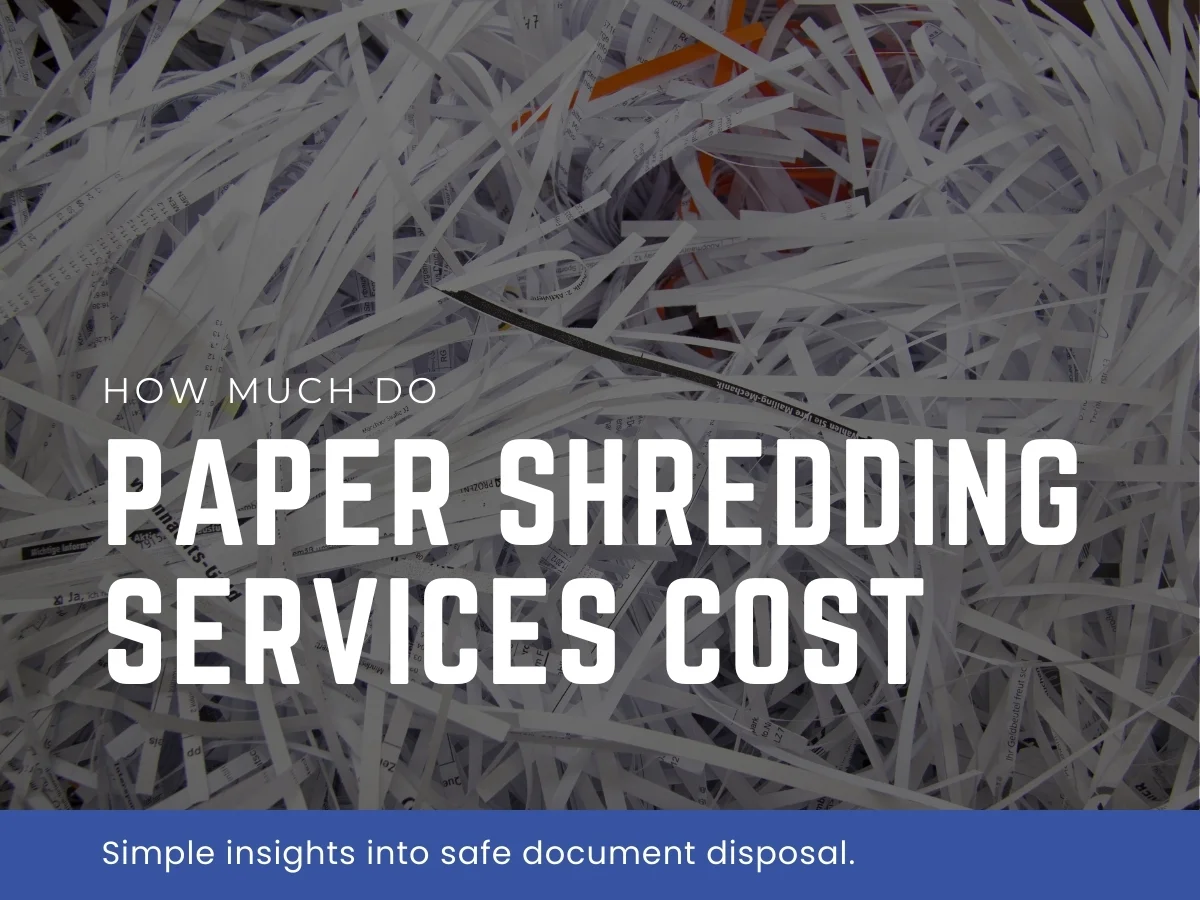 How Much Do Paper Shredding Services Cost?